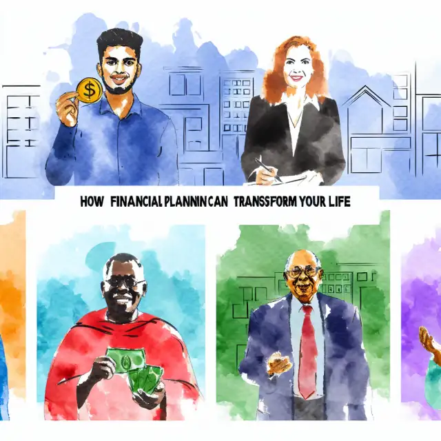 How Financial Planning Can Transform Your Life: A Comprehensive Guide